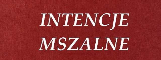 INTENCJE MSZALNE – 1.10.-7.10. 2023 r.